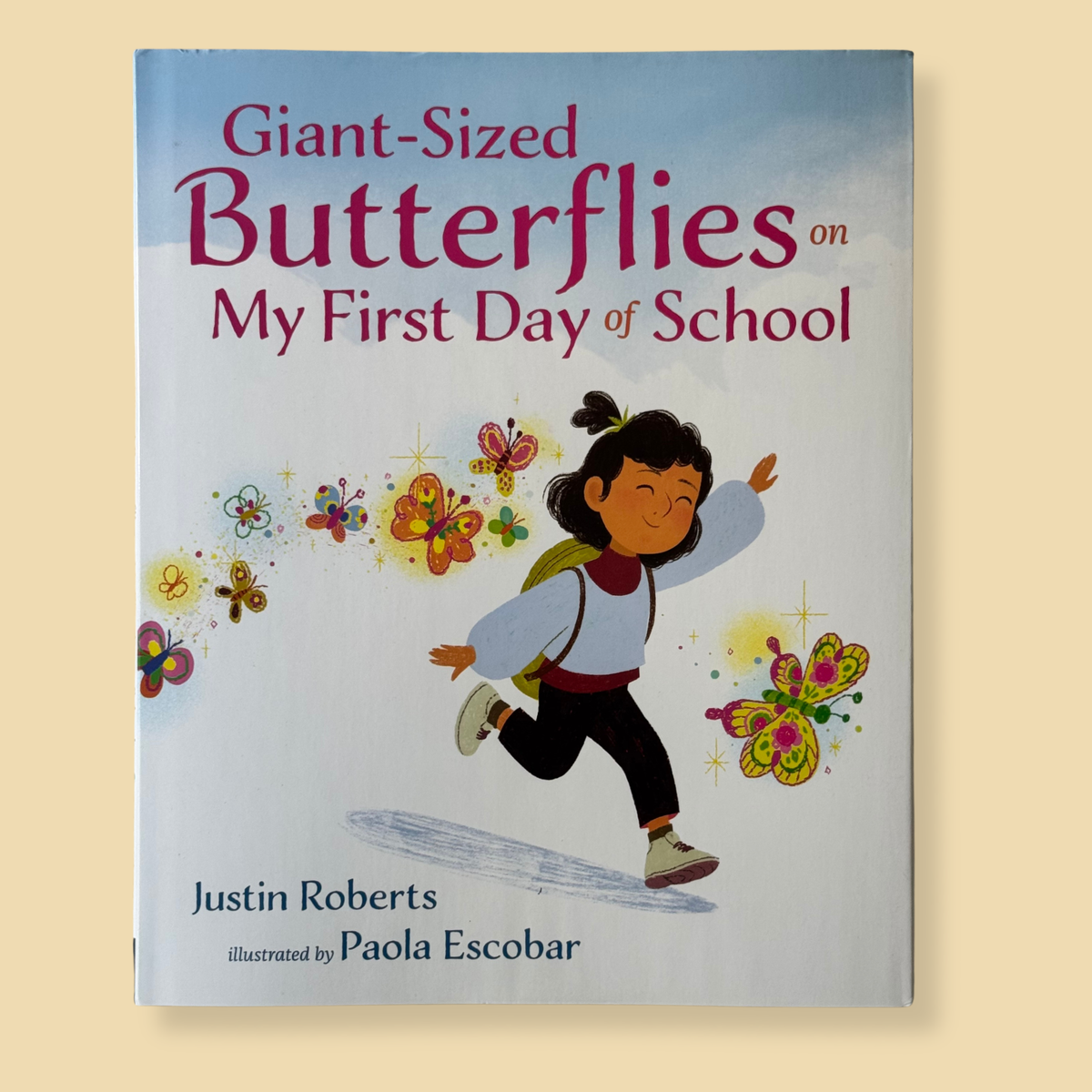 Giant-Sized Butterflies On My First Day of School (Hardcover)